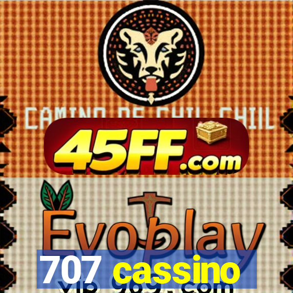707 cassino